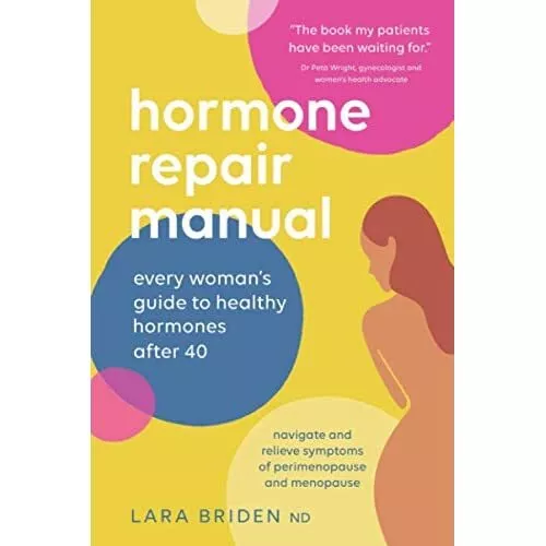 Hormone Repair Manual: Every woman's guide to healthy h - Paperback / softback N