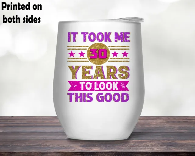30th Birthday Gift Wine Tumbler Cup Stemless