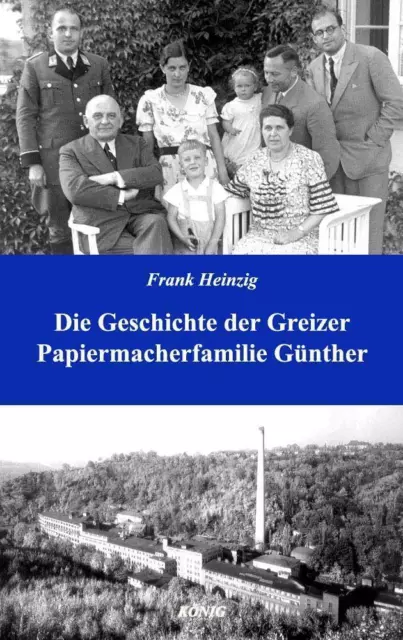 Die Geschichte der Greizer Papiermacherfamilie Günther | Frank Heinzig | Buch