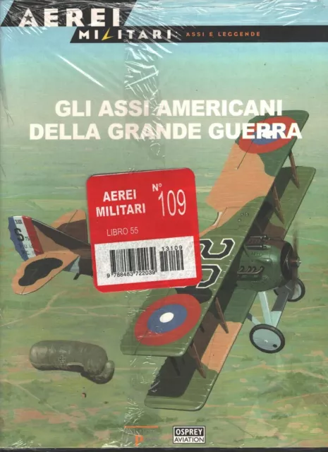 Rivista Aerei Militari: Assi e Leggende n. 55 - Gli assi americani della Gran...