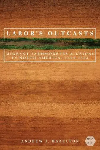 Andrew J. Hazelton Labor's Outcasts (Relié) Working Class in American History