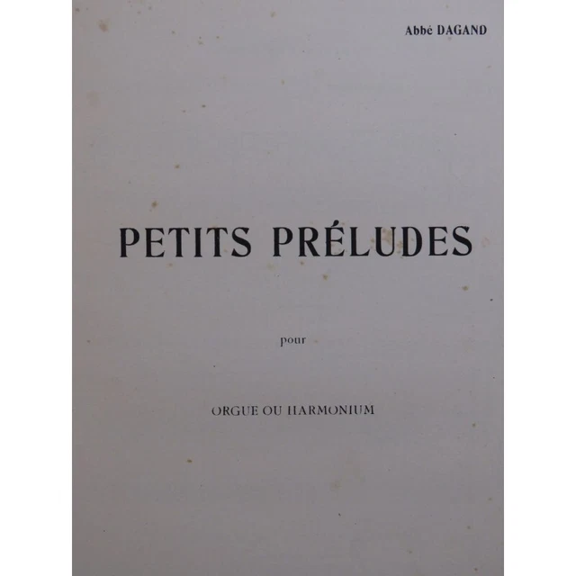 DAGAND Joseph Petits Préludes Orgue ou Harmonium