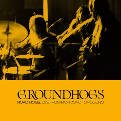The Groundhogs Roadhogs: Live from Richmond to Pocono (Vinyl LP) 12" Album