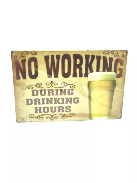 Blechschild ''No Working During Drinking Hours'' 30cm x 20cm [NEU]⚡