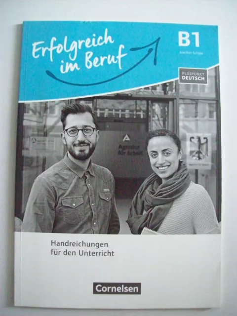 Pluspunkt Deutsch - Erfolgreich im Beruf B1 - Handreichungen für den Unterricht