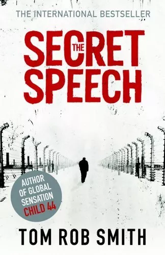 The Secret Speech (Child 44 Trilogy 2)-Tom Rob Smith