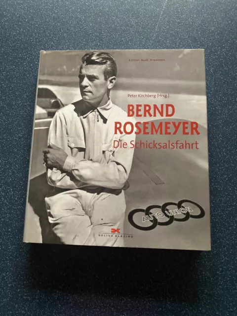 Buch BERND ROSEMEYER Die Schicksalsfahrt Peter Kirchberg Edition Audi Tradition