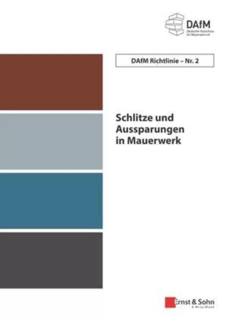 Schlitze und Aussparungen in Mauerwerk | DAfM Richtlinie Nr. 2 | Taschenbuch