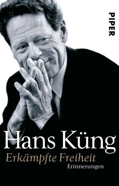Buch: Erkämpfte Freiheit, Küng, Hans, 2004, Piper Verlag, Erinnerungen
