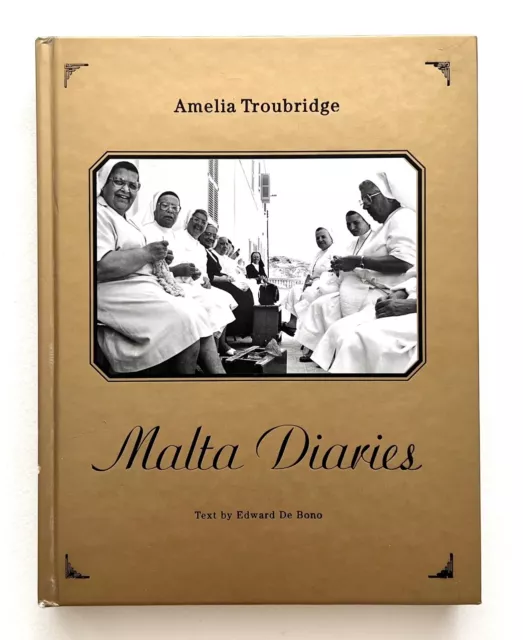 MALTA DIARIES PhotoBook by AMELIA TROUBRIDGE Text by EDWARD DE BONO 1st Ed. 2006