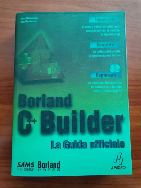 BORLAND C++ BUILDER La guida ufficiale Apogeo Delphi Kent Reisdorph ...