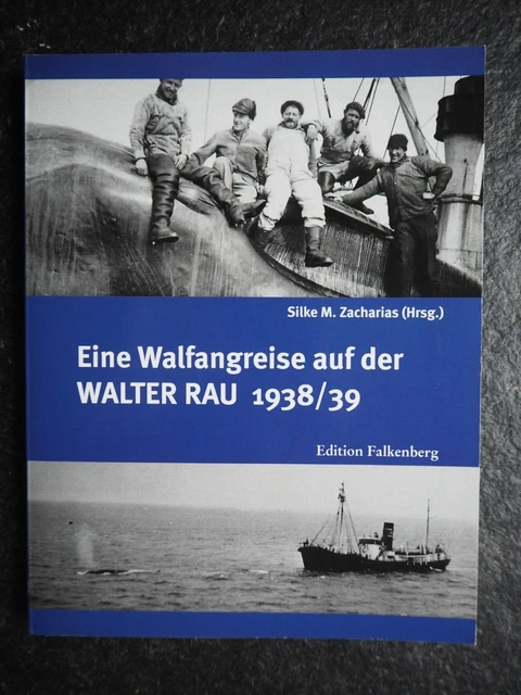 Eine Walfangreise mit der Walter Rau 1938 / 39 , Walfang