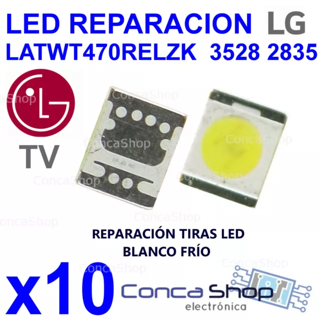 10 x LED REPARACIÓN TV LG Retroiluminacion LATWT470RELZK 3528 2835 1W 3V 100LM