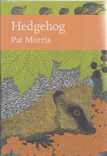 Hedgehog by Pat Morris (Hardback Book 137 Collins New Naturalist Library)