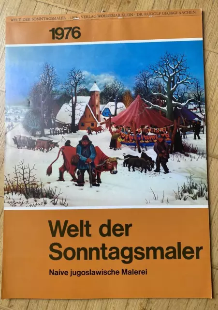 Welt der Sonntagsmaler Naive jugoslawische Malerei Kalender 1976 30x42