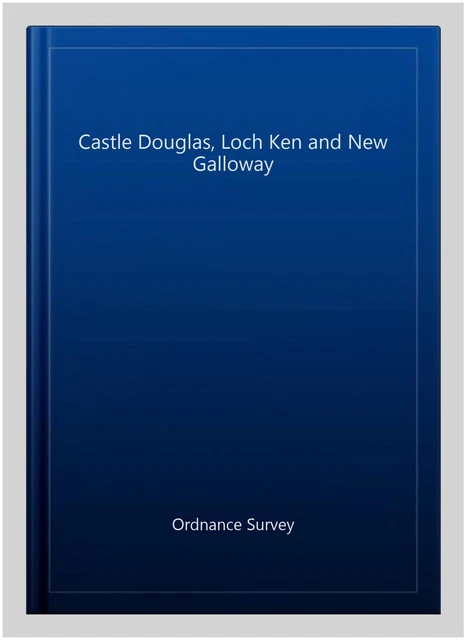 Castle Douglas, Loch Ken and New Galloway, Paperback by Ordnance Survey, Like...
