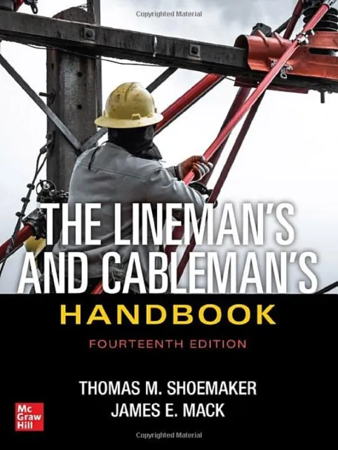 The Lineman s and Cableman s Handbook  Fourteenth Edition