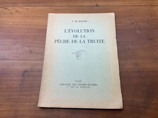 MOUCHES DU PÊCHEUR de truites 1971 L. de Boisset 398 p pêche - Bonne MOUCHES DU PÊCHEUR de truites 1971 L. de Boisset 398 p pêche - Bonne
