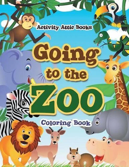 GOING TO THE Zoo Coloring Book by Activity Attic Books (English ...