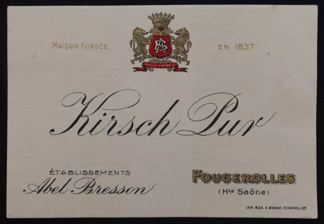 Ancienne Etiquette KIRSCH PUR Abel Bresson Fougerolles old label