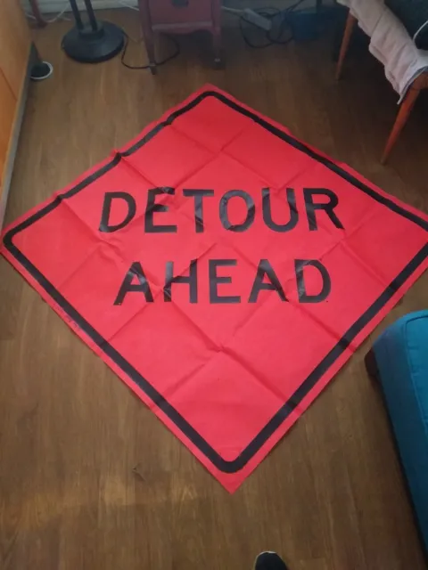 DETOUR AHEAD 48" X 48" Vinyl .NON REFLECTIVE MESH Roll Up Sign. 0012 Used