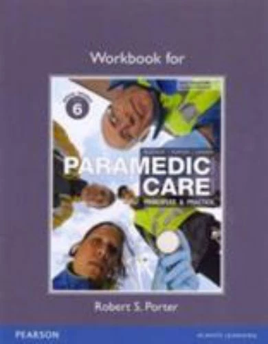 Workbook for Paramedic Care: Principles & Practice, Volume 6