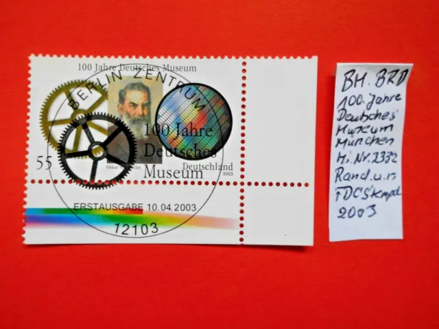 BM. Briefmarken BRD Bund 2003 Dt. Museum Mi. Nr. 2332 Eckrand FDC Vollstempel
