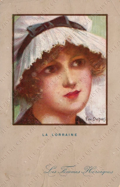 1915 La Lorraine Les Femmes Héroïques Artista Emile DUPUIS Cartolina
