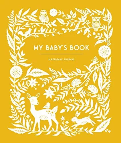 My Baby's Book: A Keepsake Journal for Parents to Preserve Memories, Moments & M