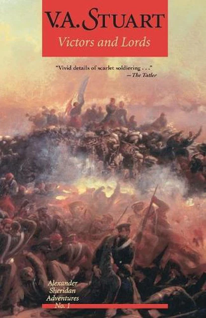 Victors and Lords: Alexander Sheridan Adventures by V.A. Stuart (English) Paperb