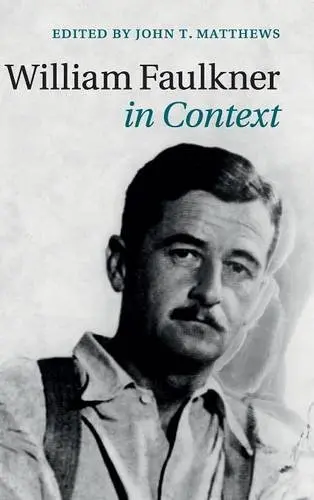 William Faulkner in Context (Literature in Context)