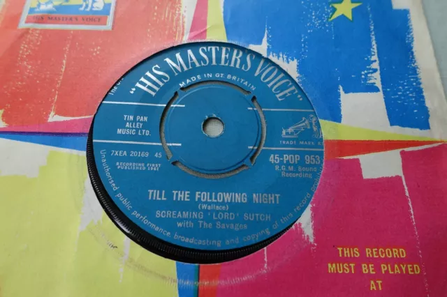 SCREAMING LORD SUTCH 7" TILL THE FOLLOWING NIGHT b/w GOOD GOLLY UK HMV RGM 1961