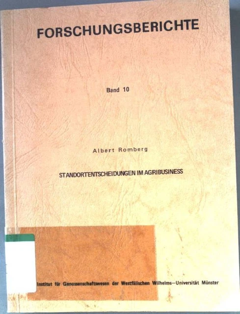 Standortentscheidungen im Agribusiness. Forschungsberichte aus dem Institut für