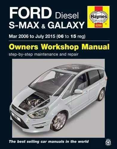 Ford S-Max &amp; Galaxy Diesel (Mar '06-July '15) 06 to 15 by Storey, Mark