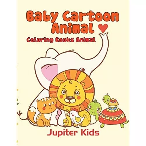 Baby Cartoon Animals: Coloring Books Animal by Jupiter  - Paperback NEW Jupiter