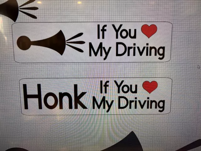 "Honk If You Love My Driving" Funny Bumper Stickers 10" & 12" Options