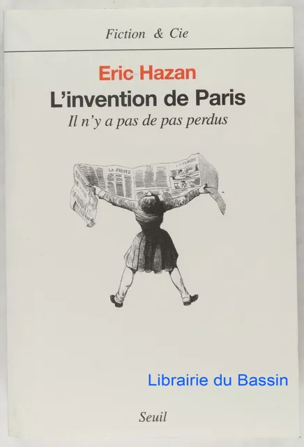 L'invention de Paris Il n'y a pas de pas perdus Eric Hazan 2002