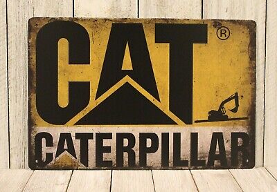 Cat Caterpillar Tin Metal Poster Sign Rustic Vintage Style Earth Mover Equipment