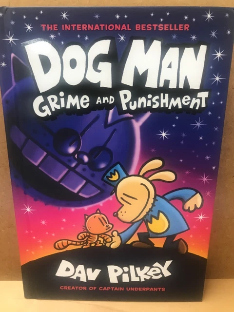 DOG MAN BOOK Dav Pilkey New Grime And Punishment Captain Underpants 