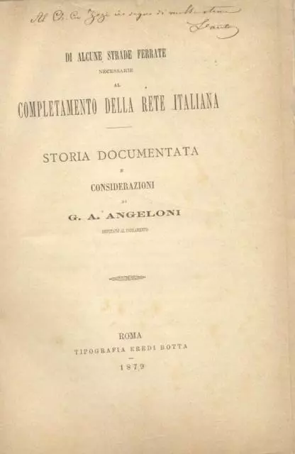 Angeloni G.a. Strade Ferrate Necessarie A Completare La Rete Italiana. 1879