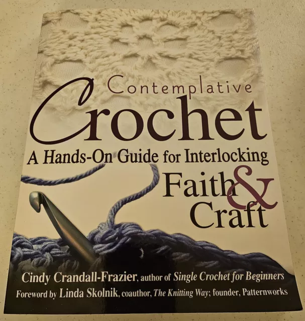 Crochet contemplativo: una guía práctica para entrelazar fe y artesanía - BUENO