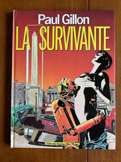 LA SURVIVANTE, Paul Gillon, Série Tomes 1 à 3  Les Echos des Savanes