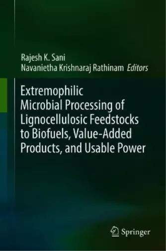 Rajesh K. Sani Extremophilic Microbial Processing of Lignocellulosic Fee (Relié)