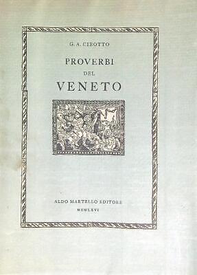 CIBOTTO G Proverbi del Veneto 1961. A. Aldo Martello Milano 