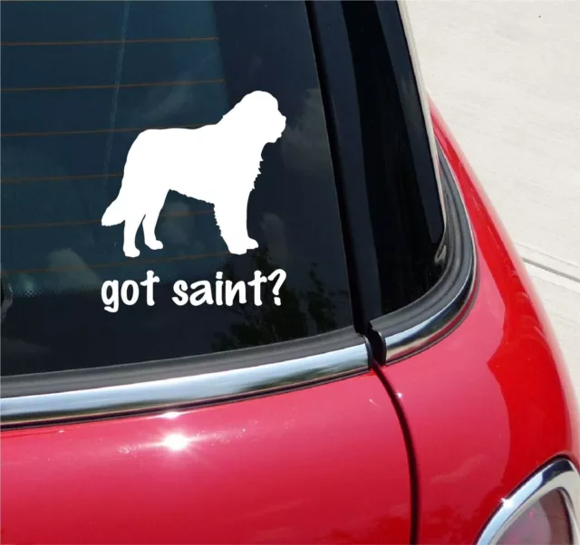 Got Saint? Saints Bernard St Dog Graphic Decal Sticker Art Car Wall Decor