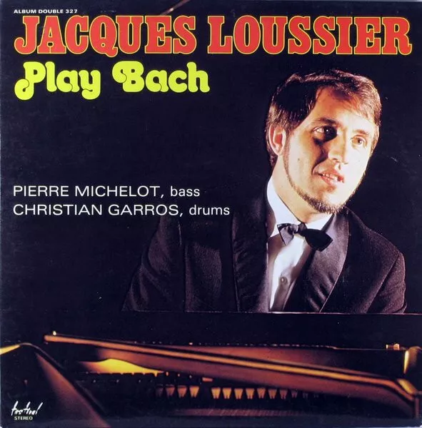 Jacques Loussier Pierre Michelot Christian Garros Play Bach - LP 33T x 2