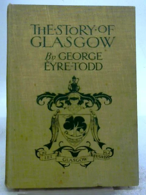 L'HISTOIRE DE GLASGOW (George Eyre-Todd) (ID:20601) EUR 15,75 - PicClick FR