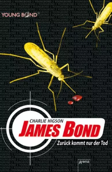 James Bond - Zurück kommt nur der Tod (Young Bond) Higson, Charlie: