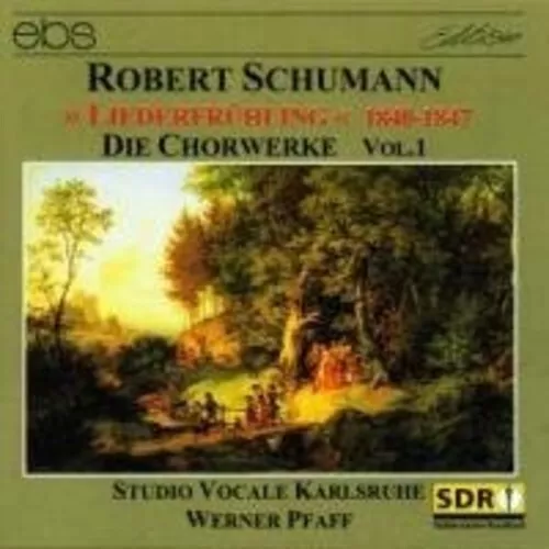 Schumann / Pfaff / E - Complete Choral Works I [New CD]
