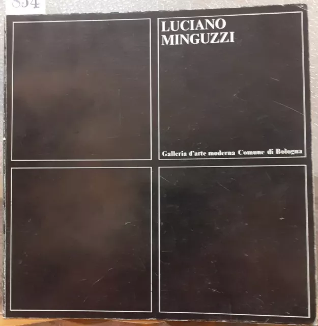 LUCIANO MINGUZZI., Catalogo della Mostra. Bologna, maggio-giugno 1975.,